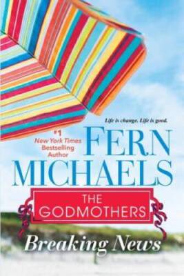 Breaking News (The Godmothers) - Paperback By Michaels, Fern - ACCEPTABLE