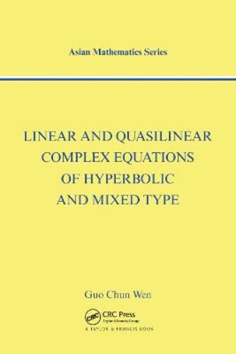 Linear and Quasilinear Complex Equations of Hyperbolic and Mixed Types