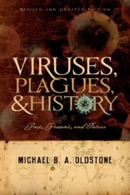 Viruses, Plagues, and History: Past, Present and Future - Paperback - VERY GOOD