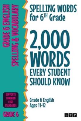 Spelling Words for 6th Grade: 2,000 Words Every Student Should Know  - VERY GOOD