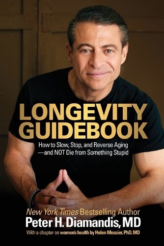 Peter H. Diamandis Peter H Diamandis Longevity Guidebook (Paperback)