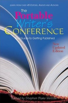 The Portable Writers Conference: Your Guide to Getting Published - GOOD