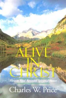Alive in Christ: How to Find Renewed Spiritual Power - Paperback - GOOD
