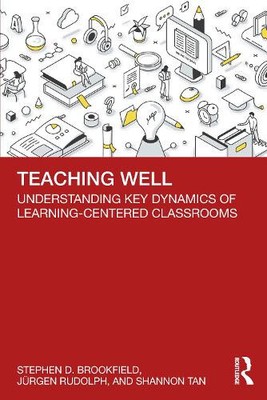 Teaching Well: Understanding Key Dynamics of Learning-Centered Classrooms