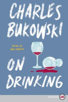 On Drinking, Bukowski, Charles, 9780062888327