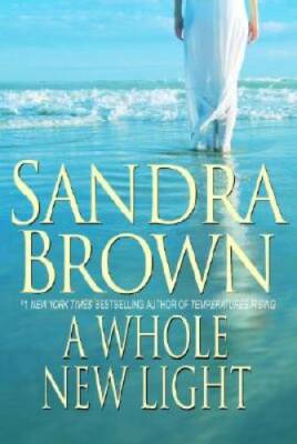 A Whole New Light - Hardcover By Brown, Sandra - GOOD