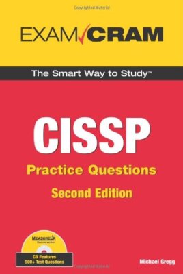 CISSP Practice Questions Exam Cram (2nd Edition) By Michael Greg