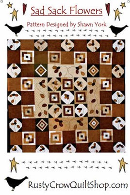 10% Off Rusty Crow Quilt Shop Pattern - Sad Sack Flowers