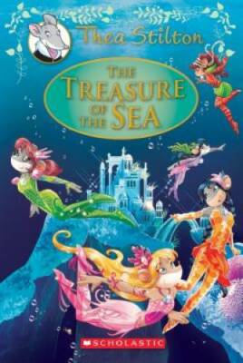 The Treasure of the Sea: A Geronimo Stilton Adventure (Thea Stilton: - VERY GOOD