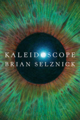 Kaleidoscope - Hardcover By Selznick, Brian - GOOD