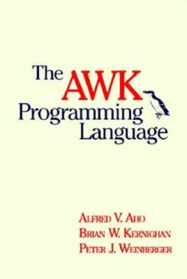 The awk Programming Language by Alfred V Aho: New