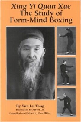 Xing Yi Quan Xue: The Study of Form-Mind... by Tang, Sun Lu Paperback / softback