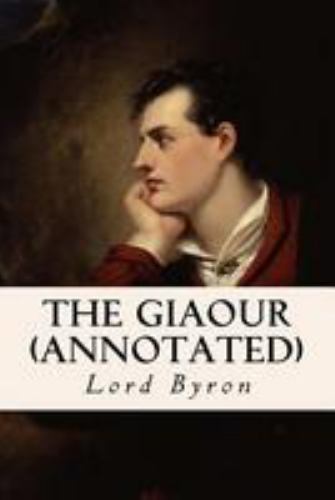Giaour (annotated) by Lord Byron (2016, Trade Paperback) for sale ...