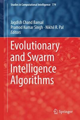 Evolutionary and Swarm Intelligence Algorithms: 779 (Studies in