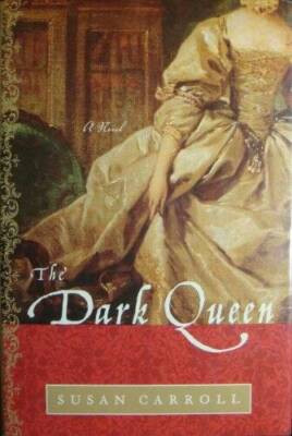 The Dark Queen a Novel - Hardcover By Susan Carroll - GOOD