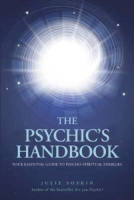 The Psychic's Handbook: Your Essential Guide to Psycho-Spirit - VERY GOOD