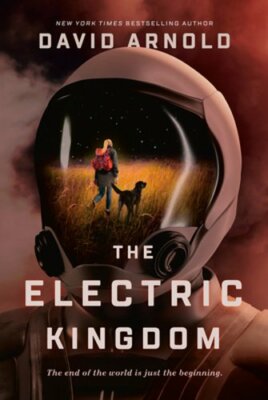 The Electric Kingdom by David Arnold: New
