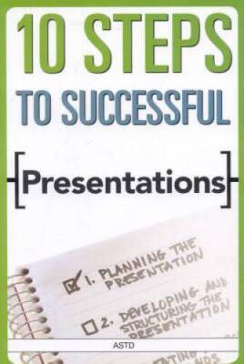 10 Steps to Successful Presentations - Paperback By ASTD - VERY GOOD