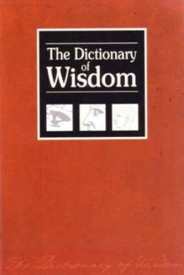 The Dictionary of Wisdom - Paperback By No Author - GOOD