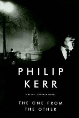 The One from the Other - Hardcover By Kerr, Philip - GOOD