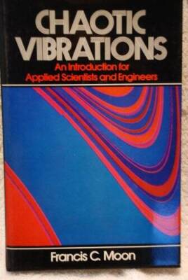 Chaotic Vibrations: An Introduction for Applied Scientists and Engineers - GOOD