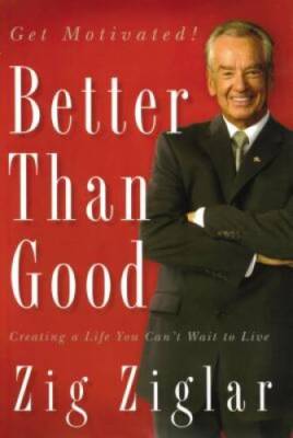 Better Than Good: Creating a Life You Can't Wait to Live - Paperback - GOOD