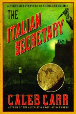 The Italian Secretary: A Further Adventure of Sherlock Holmes - Hardcover - GOOD