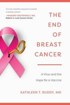 The End of Breast Cancer: A Virus and the Hope for a Vaccine - VERY GOOD
