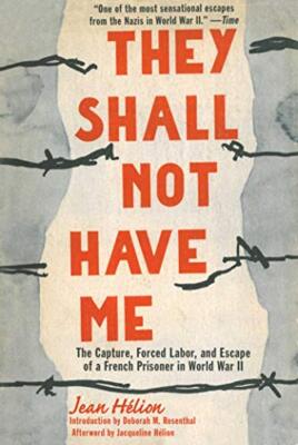 They Shall Not Have Me: The Capture, F..., Helion, Jean