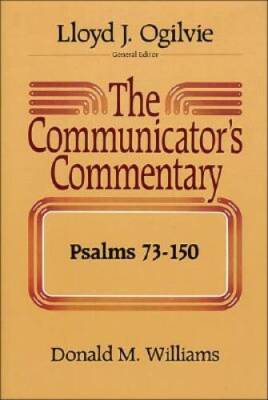 The Communicator's Commentary: Psalms 73-150 (The Communicator's Commenta - GOOD