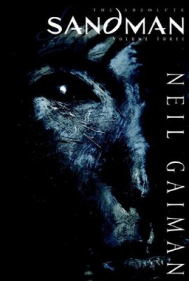 Absolute Sandman Volume Three by Neil Gaiman
