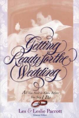 Getting Ready for the Wedding - Paperback By Les Parrott - VERY GOOD