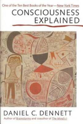 Consciousness Explained - Paperback By Daniel C. Dennett - GOOD