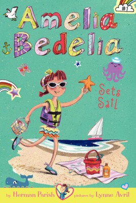 Amelia Bedelia Chapter Book #7: Amelia Bedelia Sets Sail (Amelia Bedelia)