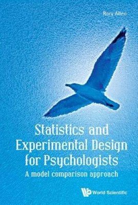 Statistics and Experimental Design for Psychologists (A Model Comparison  - GOOD