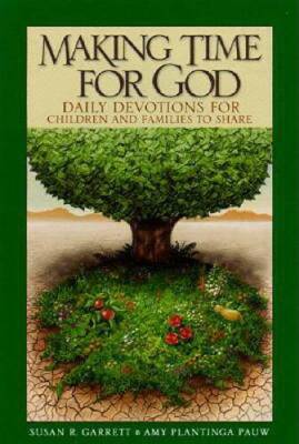 Making Time for God: Daily Devotions for Children and Families to Share - GOOD