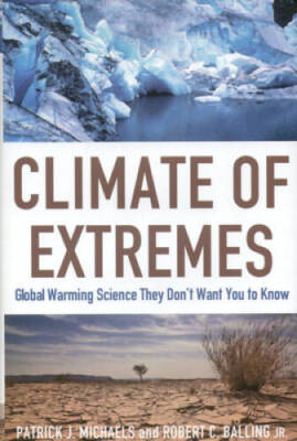 Climate of Extremes: Global Warming Science They Don't Want - VERY GOOD
