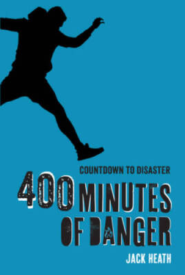 400 Minutes of Danger (Countdown to Disaster 2) (Volume 2) - Paperback - GOOD