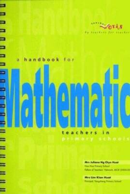A Handbook for Mathematics Teachers in Primary Schools [Singapore Math] ( - GOOD