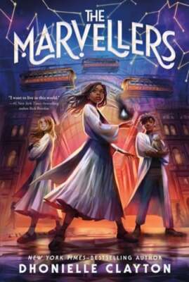 The Marvellers by Dhonielle Clayton: New