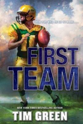 First Team - Paperback By Green, Tim - GOOD