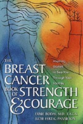 The Breast Cancer Book of Strength & Courage: Inspiring Stories to See Yo - GOOD