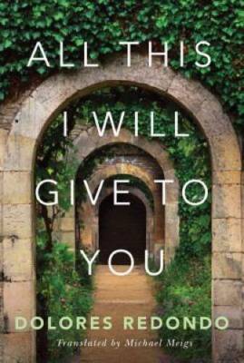 All This I Will Give to You - Paperback By Redondo, Dolores - GOOD