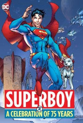 Superboy: A Celebration of 75 Years by Various