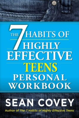 The 7 Habits of Highly Effective Teens Personal Workbook by Covey, Sean