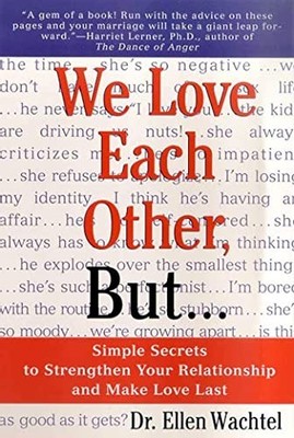 We Love Each Other, But . . .: Simple Secrets to St by Wachtel, Ellen 0312254709