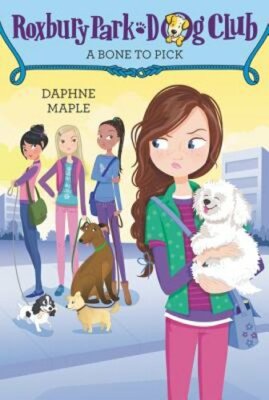 Roxbury Park Dog Club #6: A Bone to Pick by Daphne Maple: New