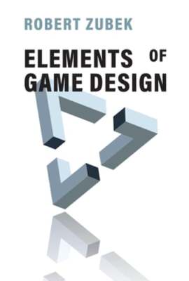 Elements of Game Design by Robert Zubek: Used