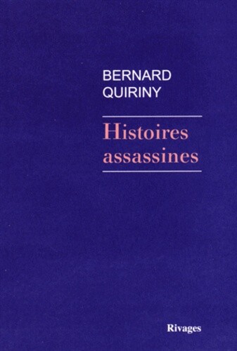Histoires Assassines, Bernard Quiriny