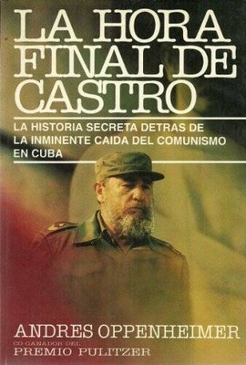 La Hora Final De Castro: La Historia Secreta Detras De La Inminente - ACCEPTABLE